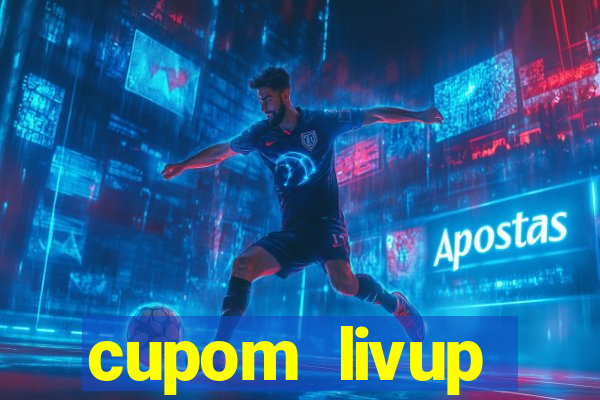 cupom livup primeira compra